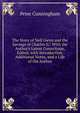 The Story of Nell Gwyn and the Savings of Charles Ii.: With the Author's Latest Corrections, Edited, with Introduction, Additional Notes, and a Life of the Author, Peter Cunningham 