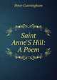 Saint Anne'S Hill: A Poem, Peter Cunningham 