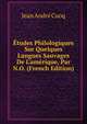?tudes Philologiques Sur Quelques Langues Sauvages De L'am?rique, Par N.O. (French Edition), Jean Andre Cuoq 