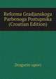 Reforma Gradjanskoga Parbenoga Postupnika (Croatian Edition), Dragutin upovi 