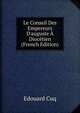 Le Conseil Des Empereurs D'auguste ? Dioc?tien (French Edition), Edouard Cuq 