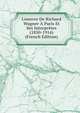 L'oeuvre De Richard Wagner ? Paris Et Ses Interpr?tes (1850-1914) (French Edition), 