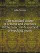 The standard course of lessons and exercises in the tonic sol-fa method of teaching music, John Curwen 