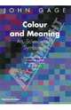 Colour and Meaning. Art, Science and Symbolism, John Gage 