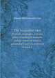 The Australian race. its origin, languages, customs, place of landing in Australia and the routes by which it spread itself over the continent Volume 1, Edward Micklethwaite Curr 