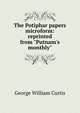 The Potiphar papers microform: reprinted from "Putnam's monthly", George William Curtis 
