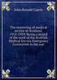 The mustering of medical service in Scotland, 1914-1919: being a record of the work of the Scottish Medical Service Emergency Committee in the war, John Ronald Currie 