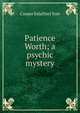 Patience Worth; a psychic mystery, Casper Salathiel Yost 