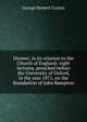 Dissent, in its relation to the Church of England: eight lectures, preached before the University of Oxford, in the year 1871, on the foundation of John Bampton, George Herbert Curteis 