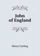 John of England, Henry Curling 