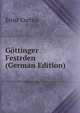 Gottinger Festrden (German Edition), Ernst Curtius 