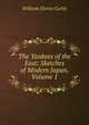 The Yankees of the East: Sketches of Modern Japan, Volume 1, Curtis, William Eleroy 