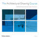 The Architectural Drawing Course: Understand the Principles and Master the Practices, Mo Zell 