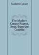 The Modern Curate Papers, Repr. from the Graphic., Modern Curate 