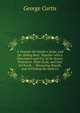 A Treatise On Gunter's Scale, and the Sliding Rule: Together with a Description and Use of the Sector, Protractor, Plain Scale, and Line of Chords : . Measuring Boards, and of Finding the Solid Co, George Curtis 