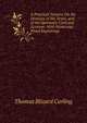 A Practical Treatise On the Diseases of the Testis, and of the Spermatic Cord and Scrotum: With Numerous Wood Engravings, Thomas Blizard Curling 