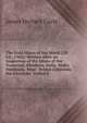 The Gold Mines of the World (2D Ed., 1902): Written After an Inspection of the Mines of the Transvaal, Rhodesia, India, Malay Peninsula, West . British Columbia, the Klondyke, United S, James Herbert Curle 