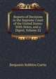 Reports of Decisions in the Supreme Court of the United States: With Notes, and a Digest, Volume 22, Benjamin Robbins Curtis 