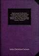 Observations On the State of Ireland: Principally Directed to Its Agriculture and Rural Population; in a Series of Letters, Written On a Tour Through That Country, Volume 1, John Christian Curwen 
