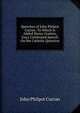 Speeches of John Philpot Curran: To Which Is Added Henry Gratten, Esq's Celebrated Speech On the Catholic Question, John Philpot Curran 