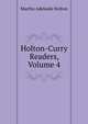 Holton-Curry Readers, Volume 4, Martha Adelaide Holton 