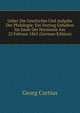 Ueber Die Geschichte Und Aufgabe Der Philologie: Ein Vortrag Gehalten Im Saale Der Harmonie Am 22 Februar 1862 (German Edition), Georg Curtius 