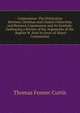 Communion: The Distinction Between Christian and Church Fellowship and Between Communion and Its Symbols: Embracing a Review of the Arguments of the . Baptist W. Noel in Favor of Mixed Communion, Thomas Fenner Curtis 