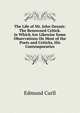 The Life of Mr. John Dennis: The Renowned Critick. in Which Are Likewise Some Observations On Most of the Poets and Criticks, His Contemporaries, Edmund Curll 