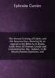 The Second Coming of Christ, and the Resurrection: Showing by an Appeal to the Bible As It Reads, Aside from All Human Creeds and Commentaries, the . Subject, to Be Merely Human Opinions, and, Ephraim Currier 
