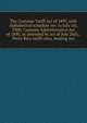 The Customs Tariff Act of 1897, with alphabetical schedule rev. to July 1st, 1900; Customs Administrative Act of 1890, as amended by act of July 24th, . Porto Rico tariff rates, Sealing Act, 