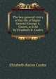 The boy general: story of the life of Major-General George A. Custer, as told by Elizabeth B. Custer, Elizabeth Bacon Custer 