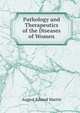 Pathology and Therapeutics of the Diseases of Women, August Eduard Martin 