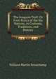 The Iroquois Trail: Or Foot-Prints of the Six Nations, in Customs, Traditions, and History, William Martin Beauchamp 