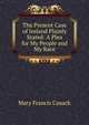The Present Case of Ireland Plainly Stated: A Plea for My People and My Race, Mary Francis Cusack 