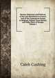 Review, Historical and Political, of the Late Revolution in France: And of the Consequent Events in Belgium, Poland, Great Britain, and Other Parts of Europe, Volume 1, Cushing, Caleb 