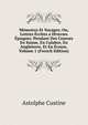 Memoires Et Voyages; Ou, Lettres Ecrites a Diverses Epoques: Pendant Des Courses En Suisse, En Calabre, En Angleterre, Et En Ecosse, Volume 1 (French Edition), Astolphe Custine 