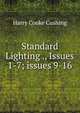 Standard Lighting ., Issues 1-7; issues 9-16, Harry Cooke Cushing 