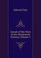 Annals of the Wars of the Nineteenth Century, Volume 3, Edward Cust 