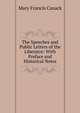 The Speeches and Public Letters of the Liberator: With Preface and Historical Notes, Cusack Mary Francis 
