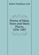 Poems of Many Years and Many Places, 1836-1887, Cust, Robert Needham, 1821-1909 