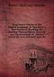 Progressive Lessons in the English Language: In Two Parts. a New System of Teaching the Spelling, Pronunciation, Analysis, and Significations, of . Affairs, and in the Arts, Sciences, and Lite, Robert McKinley Ormsby 
