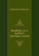 Rosabella; or, A mother's marriage, a novel, Catherine] [Cuthertson 