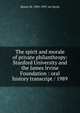 The spirit and morale of private philanthropy: Stanford University and the James Irvine Foundation : oral history transcript / 1989, Morris M. 1909-1997. ive Doyle 