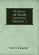 History of South Carolina, Volume 2, Yates Snowden 