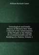 Genealogical and Family History of Western New York: A Record of the Achievements of Her People in the Making of a Commonwealth and the Building of a Nation, Volume 1, William Richard Cutter 