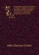 Comprehensive Anatomy, Physiology, and Hygiene: Adapted for Schools, Academies, Colleges, and Families : With Instruction On the Effects of Stimulants . of Mammals, for Elementary Work with Th, John Clarence Cutter 