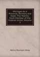 Michigan As a Province, Territory and State: The Twenty-Sixth Member of the Federal Union, Volume 3, Henry Munson Utley 