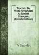 Tractatu De Verbi Neregulati Ai Limbei Franceze (French Edition), V Cuarida 