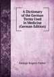 A Dictionary of the German Terms Used in Medicine (German Edition), George Rogers Cutter 