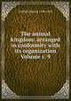 The animal kingdom: arranged in conformity with its organization Volume v. 9, Griffith Edward 1790-1858 